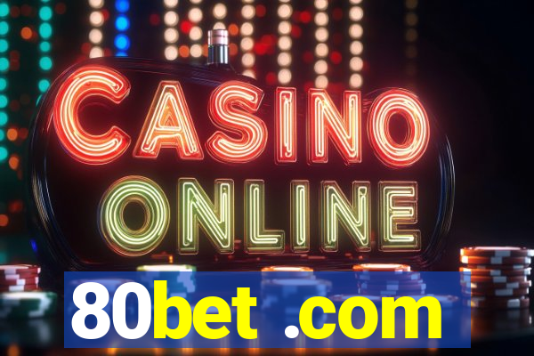 80bet .com